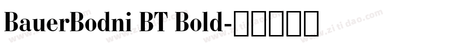BauerBodni BT Bold字体转换